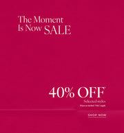 The Moment Is Now Sale. 40% Off* Selected Styles Prices as marked | T&Cs Apply - Shop Now