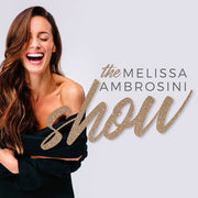 Image of Melissa Ambrosini with text The Melissa Ambrossini Show