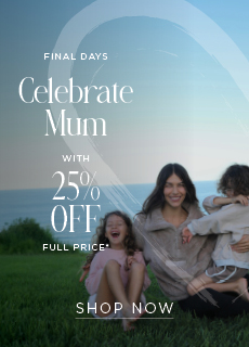 Spoil Mum - Shop 25% Off*
